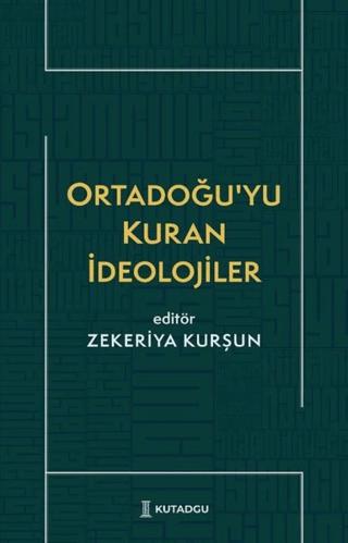 Ortadoğu'yu Kuran İdeolojiler | Kutadgu Yayınları (Ciltsiz)  - Resim 1
