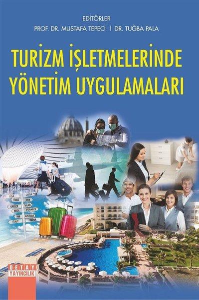 Turizm İşletmelerinde Yönetim Uygulamaları | Detay Yayıncılık (İnce Kapak)  - Resim 1