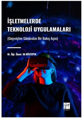 İşletmelerde Teknoloji Uygulamaları | Gazi Kitabevi (Ciltsiz)  - Resim 1