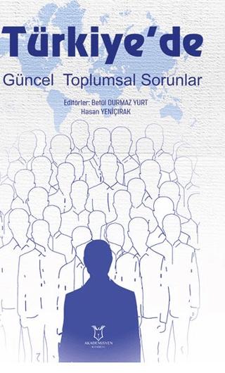 Türkiye'de Güncel Toplumsal Sorunlar | Akademisyen Kitabevi (Ciltsiz)  - Resim 1