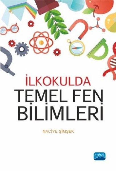 İlkokulda Temel Fen Bilimleri | Nobel Akademik Yayıncılık (İnce Kapak)  - Resim 1
