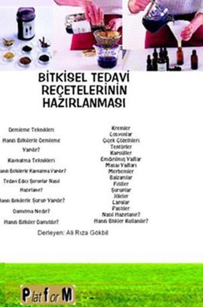 Bitkisel Tedavi Reçetelerinin Hazırlanması | Platform Yayınları (İnce Kapak)  - Resim 1