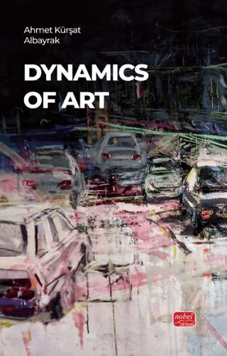 Dynamics Of Art | Nobel Bilimsel Eserler (Ciltsiz)  - Resim 1