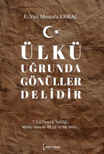 Ülkü Uğrunda Gönüller Delidir | İkinci Adam Yayınları (İnce Kapak)  - Resim 1