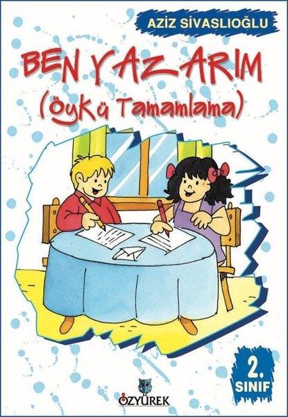 Ben Yazarım 2.Sınıf Öykü Tamamlama | Özyürek Yayınevi (İnce Kapak)  - Resim 1