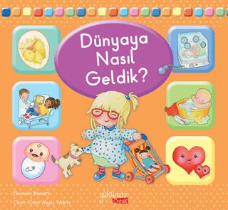 Dünyaya Nasıl Geldik? | Yakamoz Yayınevi (Ciltsiz)  - Resim 1