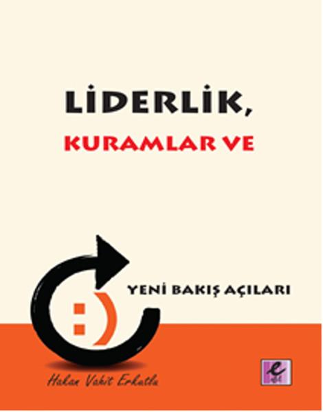 Liderlik Kuramlar ve Yeni Bakış Açıları | Efil Yayınevi Yayınları (İnce Kapak)  - Resim 1