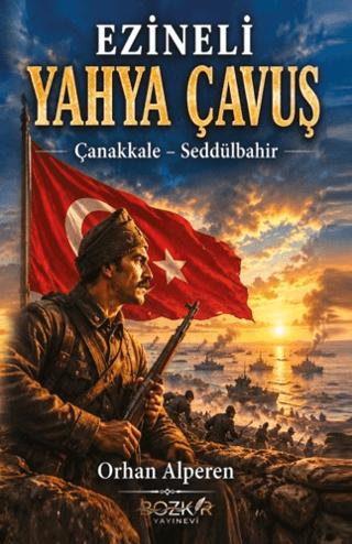 Ezineli Yahya Çavuş | Bozkır Yayınları (Ciltsiz)  - Resim 1