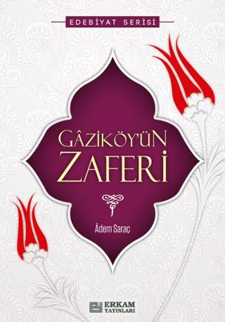 Gaziköy'ün Zaferi | Erkam Yayınları (Ciltsiz)  - Resim 1