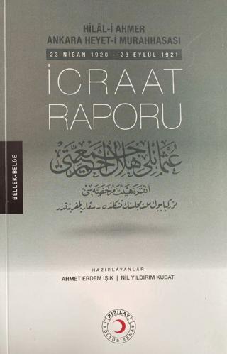 Hilal-i Ahmer Ankara Heyet-i Murahhasası İcraat Raporu | Kızılay Kültür ve Sanat Yayınları (Ciltsiz)  - Resim 1