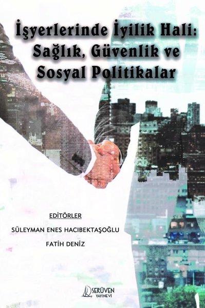 İşlerlerinde İyilik Hali: Sağlık Güvenlik ve Sosyal Politikalar | Serüven Yayınevi (İnce Kapak)  - Resim 1