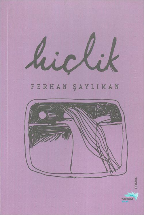 Hiçlik - Ferhan Şaylıman - Turkuvaz Kitap | Turkuvaz Kitap - Resim 1