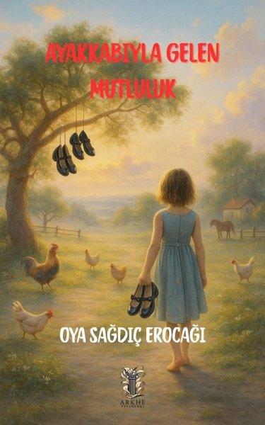 Ayakkabıyla Gelen Mutluluk | Arkhe Yayınları (İnce Kapak)  - Resim 1