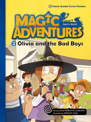 Magic Adventures - 2 : Olivia and the Bad Boys - Level 2