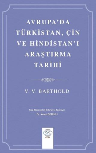 Avrupa'da Türkistan, Çin ve Hindistan'ı Araştırma Tarihi | Post Yayınevi (Ciltsiz)  - Resim 1