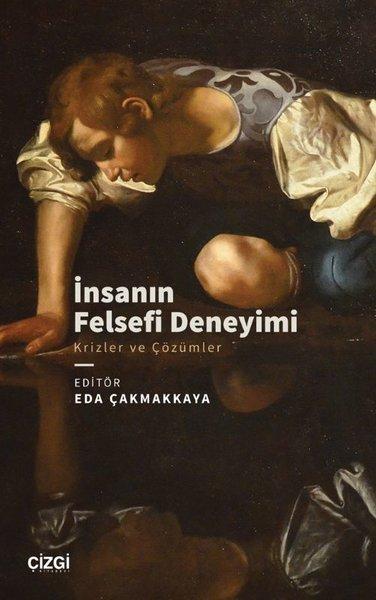 İnsanın Felsefi Deneyimi Krizler ve Çözümler | Çizgi Kitabevi (İnce Kapak)  - Resim 1