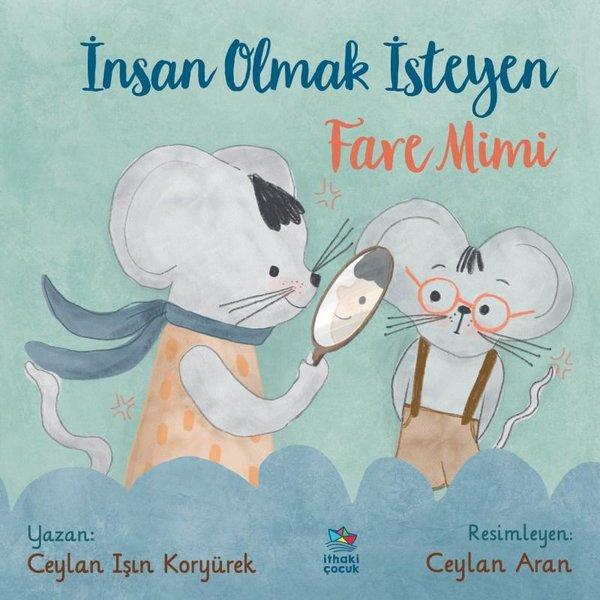 İnsan Olmak İsteyen Fare Mimi | İthaki Çocuk (İnce Kapak)  - Resim 1