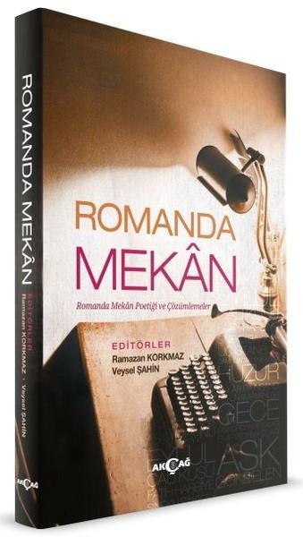 Romanda Mekan-Romanda Mekan Poetiği ve Çözümlemeler | Akçağ Yayınları (İnce Kapak)  - Resim 1