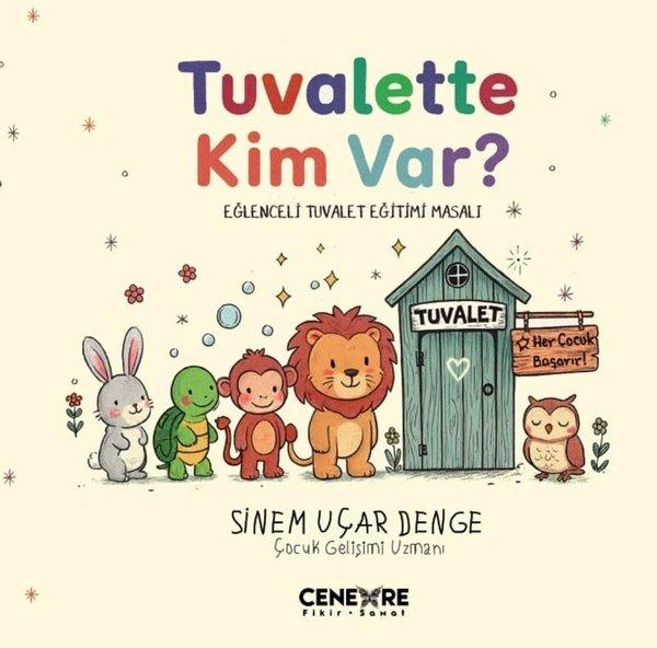 Tuvalette Kim var? Eğlenceli Tuvalet Eğitimi Masalı | Cenevre Fikir Sanat (İnce Kapak)  - Resim 1