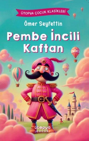 Pembe İncili Kaftan - Ütopya Çocuk Klasikleri | Ütopya Çocuk (İnce Kapak)  - Resim 1