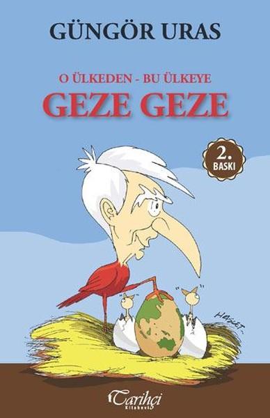 O Ülkeden Bu Ülkeye Geze Geze | Tarihçi Kitabevi (İnce Kapak)  - Resim 1