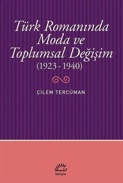 Türk Romanında Moda ve Toplumsal De | İletişim Yayınları (İnce Kapak)  - Resim 1