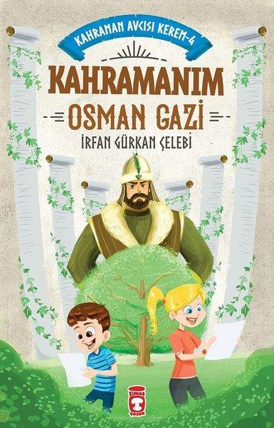 Kahramanım Osman Gazi  -  Kahraman Avcısı Kerem 4 | Timaş Çocuk (İnce Kapak)  - Resim 1