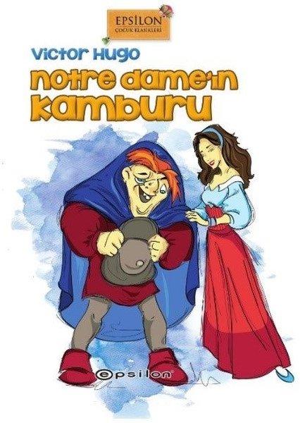 Notre Dame'ın Kamburu | Epsilon Yayınevi - Epsilon Çocuk Klasikleri Dizisi (Ciltli)  - Resim 1