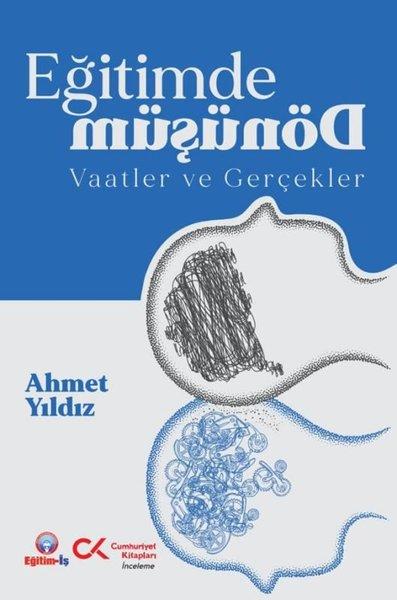 Eğitimde Dönüşüm Vaatler ve Gerçekler | Cumhuriyet Kitapları (İnce Kapak)  - Resim 1