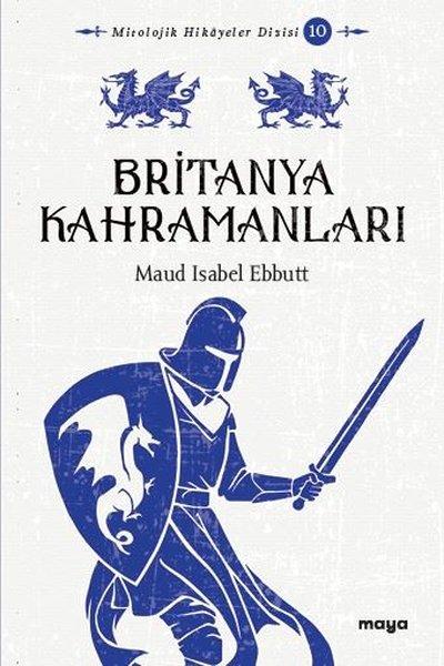 Britanya Kahramanları - Mitler ve Efsaneler | Maya Kitap (İnce Kapak)  - Resim 1