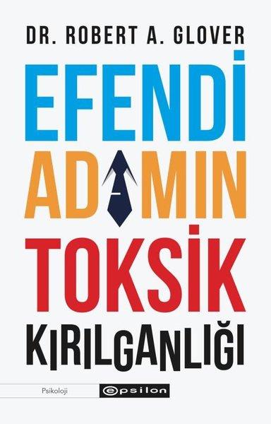 Efendi Adamın Tosik Kırılganlığı | Epsilon Yayınevi (İnce Kapak)  - Resim 1