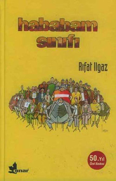 Hababam Sınıfı - 50.Yıl Özel Baskı - Rıfat Ilgaz kitap kapağı