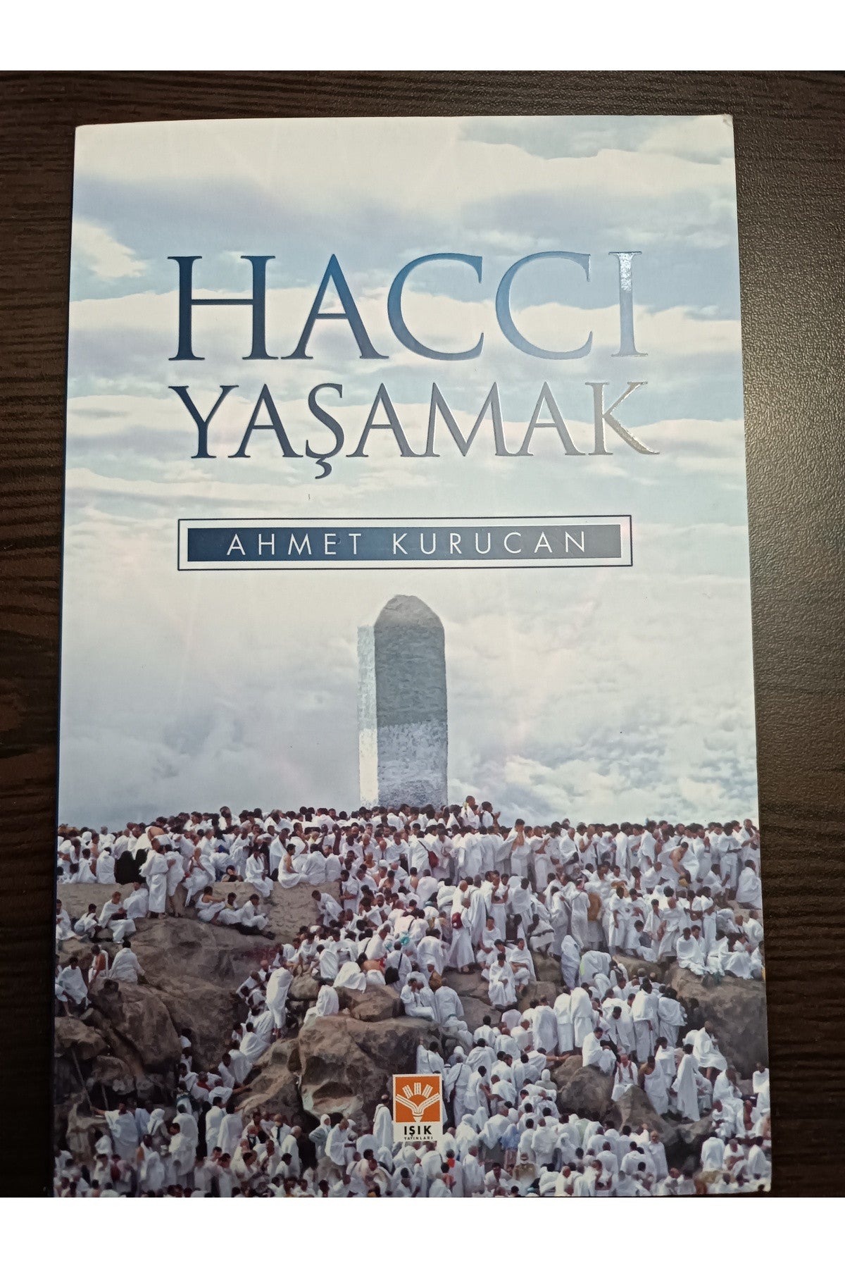 Haccı Yaşamak - Ahmet Kurucan - Ahmet Kurucan kitap kapağı