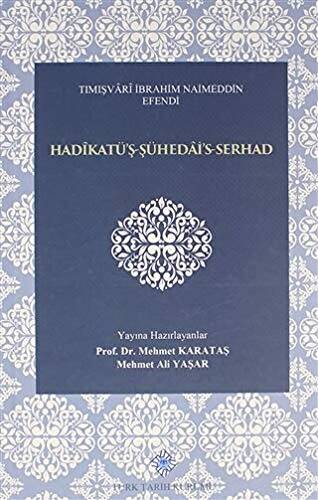 Hadikatü`ş-Şühedai`s-Serhad - Tımışvari İbrahim Naimeddin Efendi kitap kapağı