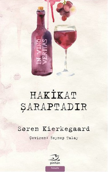 Hakikat Şaraptadır - Soren Kierkegaard kitap kapağı