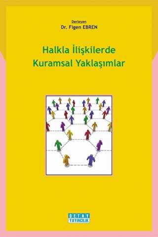 Halkla İlişkilerde Kuramsal Yaklaşımlar - Figen Eben kitap kapağı