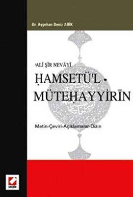 Ali Şir Nevayi Hamsetü'l - Mütehayyirin - Ayşehan Deniz Abik kitap kapağı