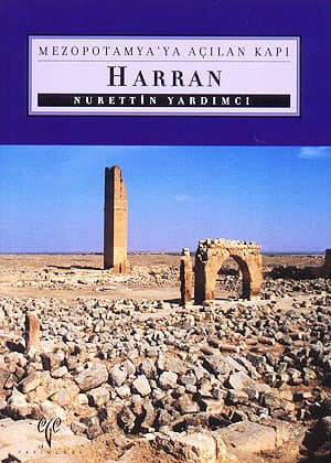 Harran - Mezopotamya'ya Açılan Kapı - Nurettin Yardımcı kitap kapağı