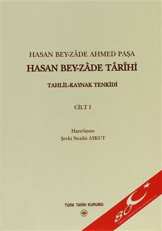 Hasan Bey-zade Tarihi Cilt: 1 - Hasan Bey-zade Ahmed Paşa kitap kapağı