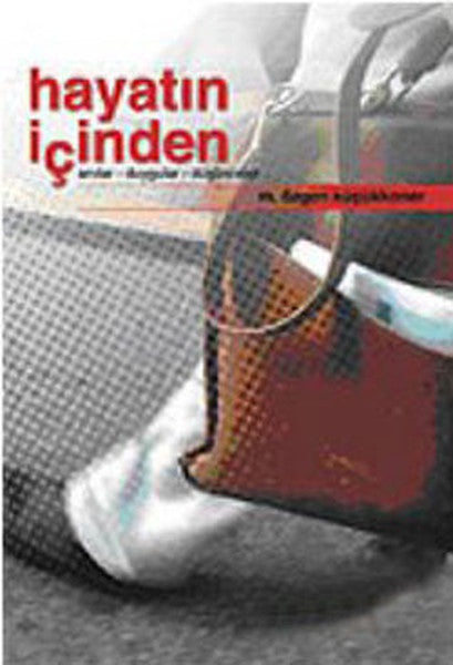 Hayatın İçinden - Anılar - Duygular - Düşünceler - M.Özgen Küçükkoner kitap kapağı