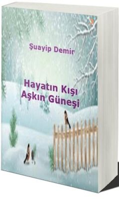 Hayatın Kışı Aşkın Güneşi - Şuayip Demir kitap kapağı