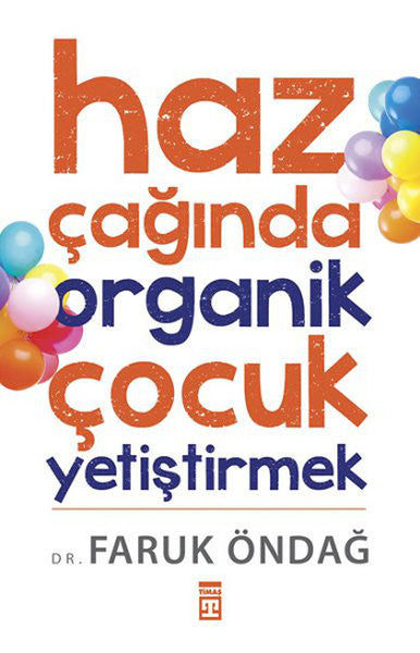 Haz Çağında Organik Çocuk Yetiştirmek - Faruk Öndağ kitap kapağı