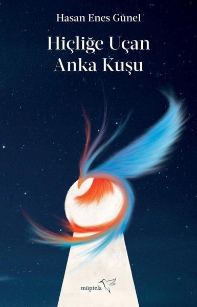 Hiçliğe Uçan Anka Kuşu | Müptela Yayınları (İnce Kapak)  - Resim 1
