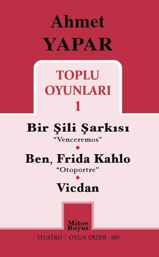 Toplu Oyunları 1 / Bir Şili Şarkısı - Ben, Frida Kahlo - Vicdan