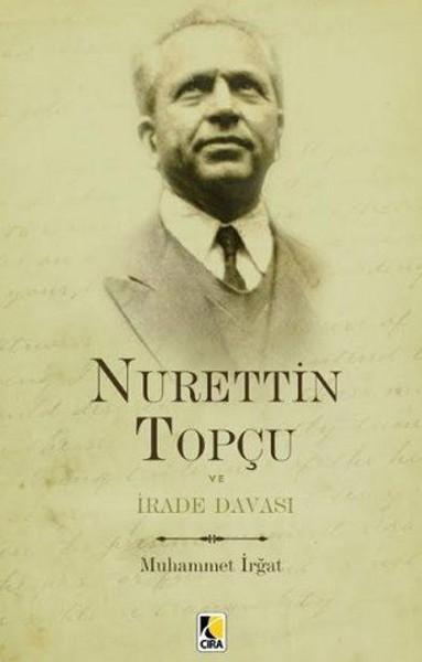Nurettin Topçu ve İrade Davası | Çıra Yayınları (İnce Kapak)  - Resim 1