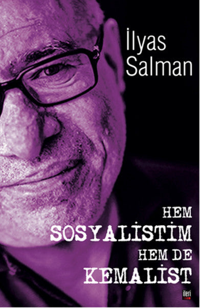 Hem Sosyalistim Hem de Kemalist! - İlyas Salman kitap kapağı