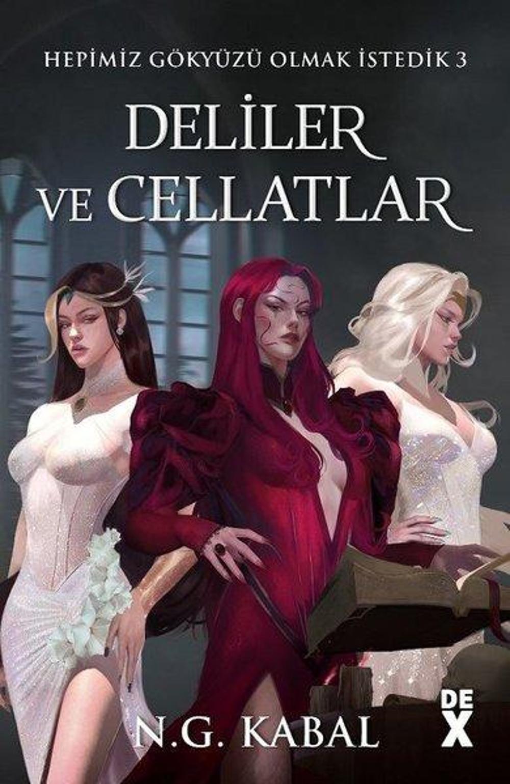 Hepimiz Gökyüzü Olmak İsterdik 3 - Deliler ve Cellatlar | DEX