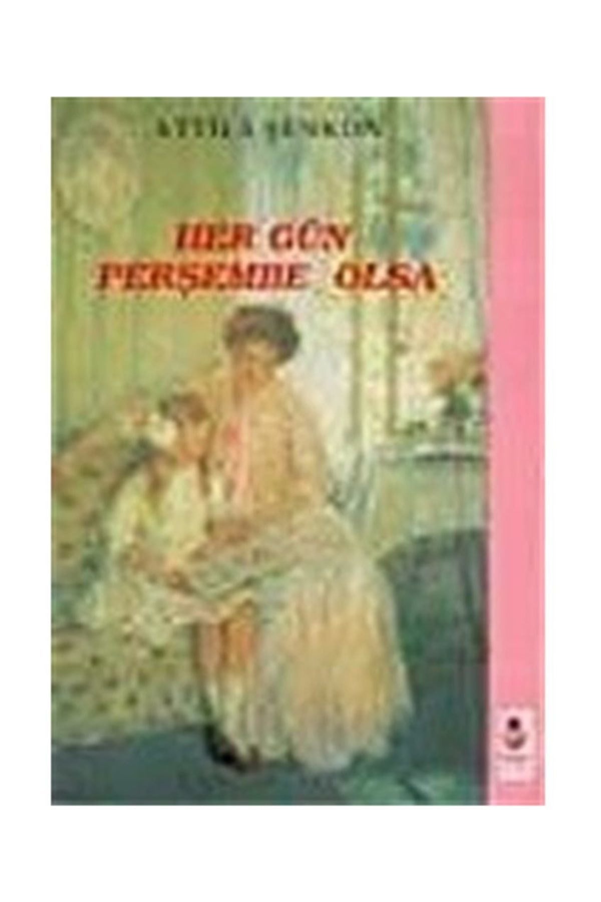 Her Gün Perşembe Olsa - Attila Şenkon (1995 Basım) - Attila Şenkon kitap kapağı
