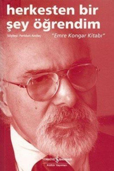 Herkesten Bir Şey Öğrendim - Emre Kongar Kitabı - Feridun Andaç kitap kapağı