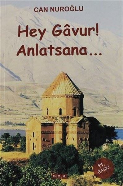 Hey Gavur Anlatsana - Can Nuroğlu kitap kapağı